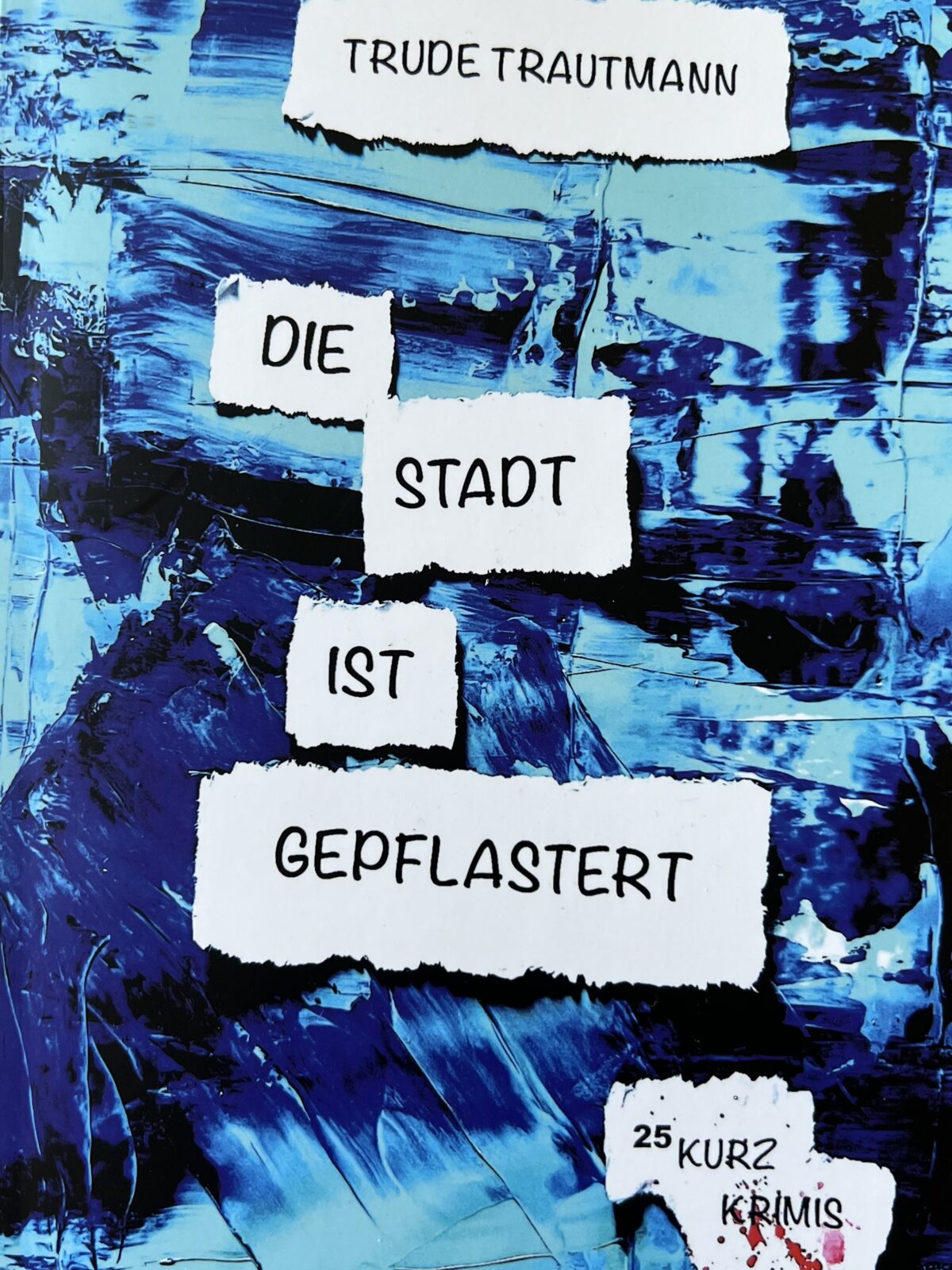 Die Stadt ist gepflastert